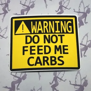WARNING Do Not Feed Me Carbs, Funny Keto Diet, Vinyl 3 inch Sticker