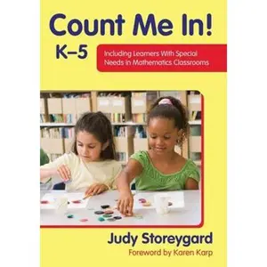 USED-Count Me In! K-5: Including Learners With Special Needs in Mathematics Classrooms by Storeygard, Judy (Paperback)