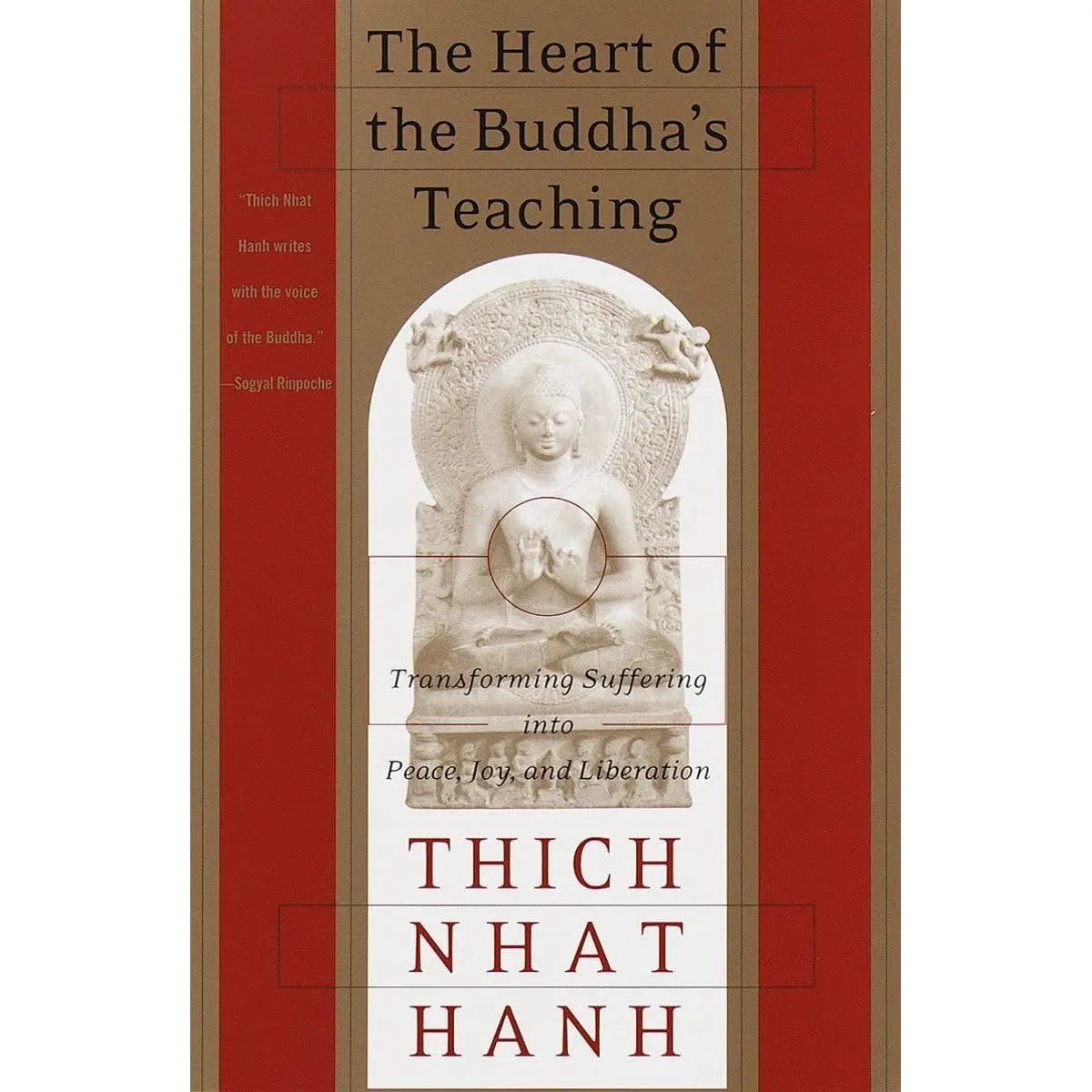 The Heart of the Buddha's Teaching: Transforming Suffering into Peace, Joy, and Liberation Paperback – June 8, 1999