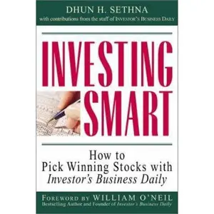 USED-Investing Smart: How to Pick Winning Stocks with Investor`s Business Daily by Dhun H. Sethna (Paperback)