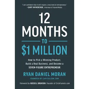 12 Months to $1 Million: How to Pick a Winning Product, Build a Real Business, and Become a Seven-Figure Entrepreneur Hardcover – May 5, 2020