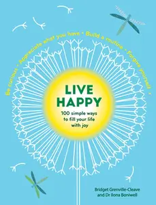 USED-Live Happy: 100 Simple Ways to Fill Your Life with Joy by Grenville-Cleave, Bridget (Paperback)