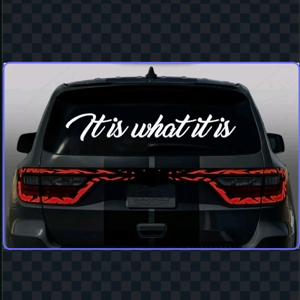 It Is What It Is Vinyl window decal It Is What It Is Vinyl window decal