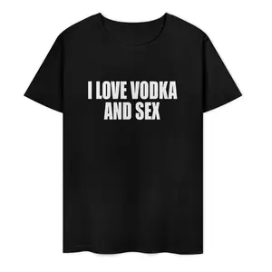 I Love Vodka And Sex Unisex Heavy Cotton Tee Y2K Shirt Iconic Funny Meme Club Party Bar Cute Top Viral Edgy Sassy Sarcastic Chaotic Gift, Adult funny T-shirt, Gift for Woman and Man graphic short sleeve casual tshirt