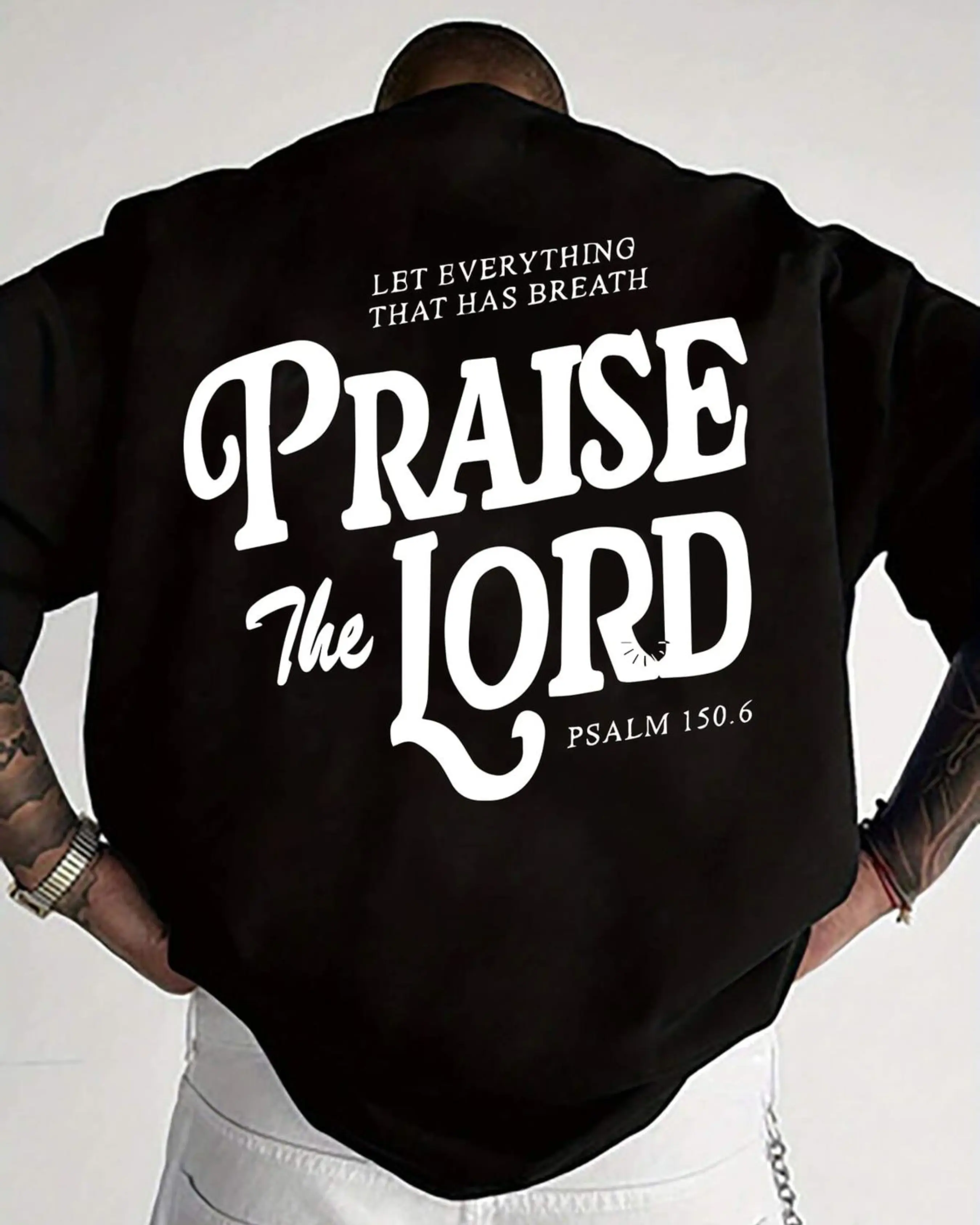 Praise The Lord T-Shirt, Psalm 150:6 Bible Verse Shirt, LET EVERYTHING THAT HAS BREATH, Praise God Sweatshirt, Christian Hoodie