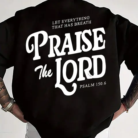 Praise The Lord T-Shirt, Psalm 150:6 Bible Verse Shirt, LET EVERYTHING THAT HAS BREATH, Praise God Sweatshirt, Christian Hoodie