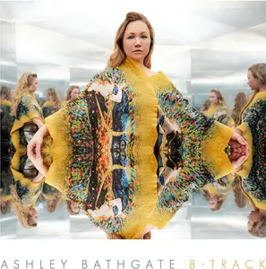 Ashley Bathgate - 8-Track  [COMPACT DISC - CD]