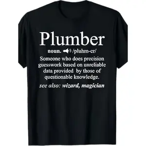 Funny Plumber Definition Funny Plumbing Joke T-Shirt - Humorous Plumbing Technician Gift, Black with White Text, Regular Fit Round Neck Casual Casual Attire, Funny Plumbing Apparel for Men & Women, Funny Plumbing Birthday/Christmas/Halloween Present, Funn