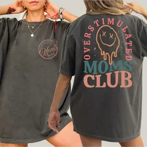 [Sale up to 40%] Overstimulated Moms Club Shirt, Mama Birthday T-Shirt, Mom Shirt, Funny Mama Shirt, Mother Day Gift
