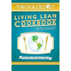 USED-The Dolce Diet: Living Lean Cookbook by Dolce, Michael (Paperback)