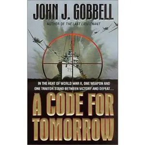 USED-A Code For Tomorrow by John J. Gobbell (Unknown)