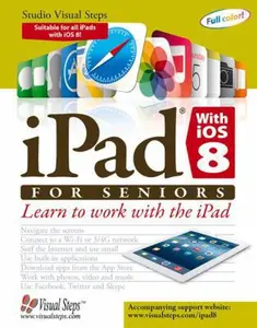 USED-iPad with iOS 8 and higher for Seniors: Learn to Work with the iPad (Computer Books for Seniors series) by Studio Visual Steps (Paperback)