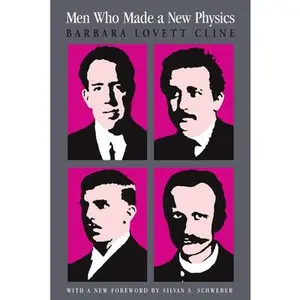 USED-Men Who Made a New Physics: Physicists and the Quantum Theory by Cline, Barbara Lovett (Paperback)