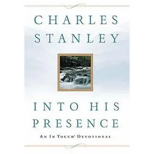 USED-Into His Presence by Charles Stanley (Hardcover)