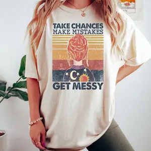 Take Chances Make Mistakes Get Messy T-Shirt, Teacher Tee, Back to School Shirt, Gift for Teacher, Teacherlife Shirts