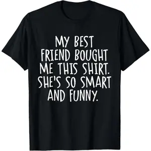 My Best Friend Bought Me This Funny Friendship T-Shirt Distressed Graphic Big Menswear Vintage Casual Crewneck G620937-Black