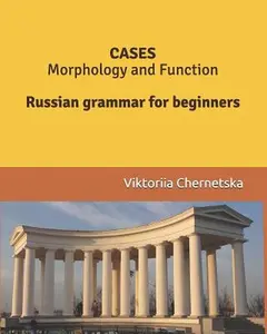 USED-CASES Morphology and Function: Russian grammar for beginners by Chernetska, Viktoriia (Paperback)