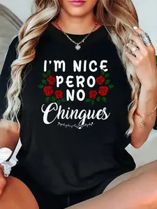 100% Cotton T shirts I'm Nice Pero No Chingues Funny Latina Hispanic Mom Spanish T-Shirt Breathable & Comfort Fit Tee Women,Short Sleeve Crew Neck Top for All Seasons,Graphic Tees Women Tops