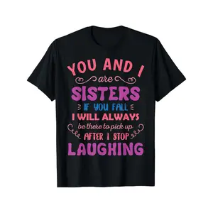 Funny Sister Sibling - You & I Are Sisters Matching Sibling Outfits |   Funny Birthday or Everyday Funny Family Tee - Soft Black Shirt with Pink Lettering - Funny Sister Gift Idea - UniseMen'S Sports and Leisure Short Sleeved Shirt