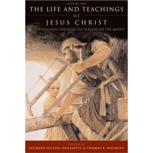 USED-Life And Teachings Of Jesus Christ: From Bethlehem Through The Sermon On The Mount (Hardcover)