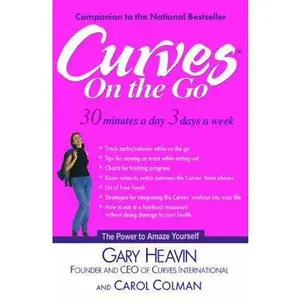 USED-Curves On The Go: 30 minutes a day, 3 days a week by Gary Heavin (Hardcover)
