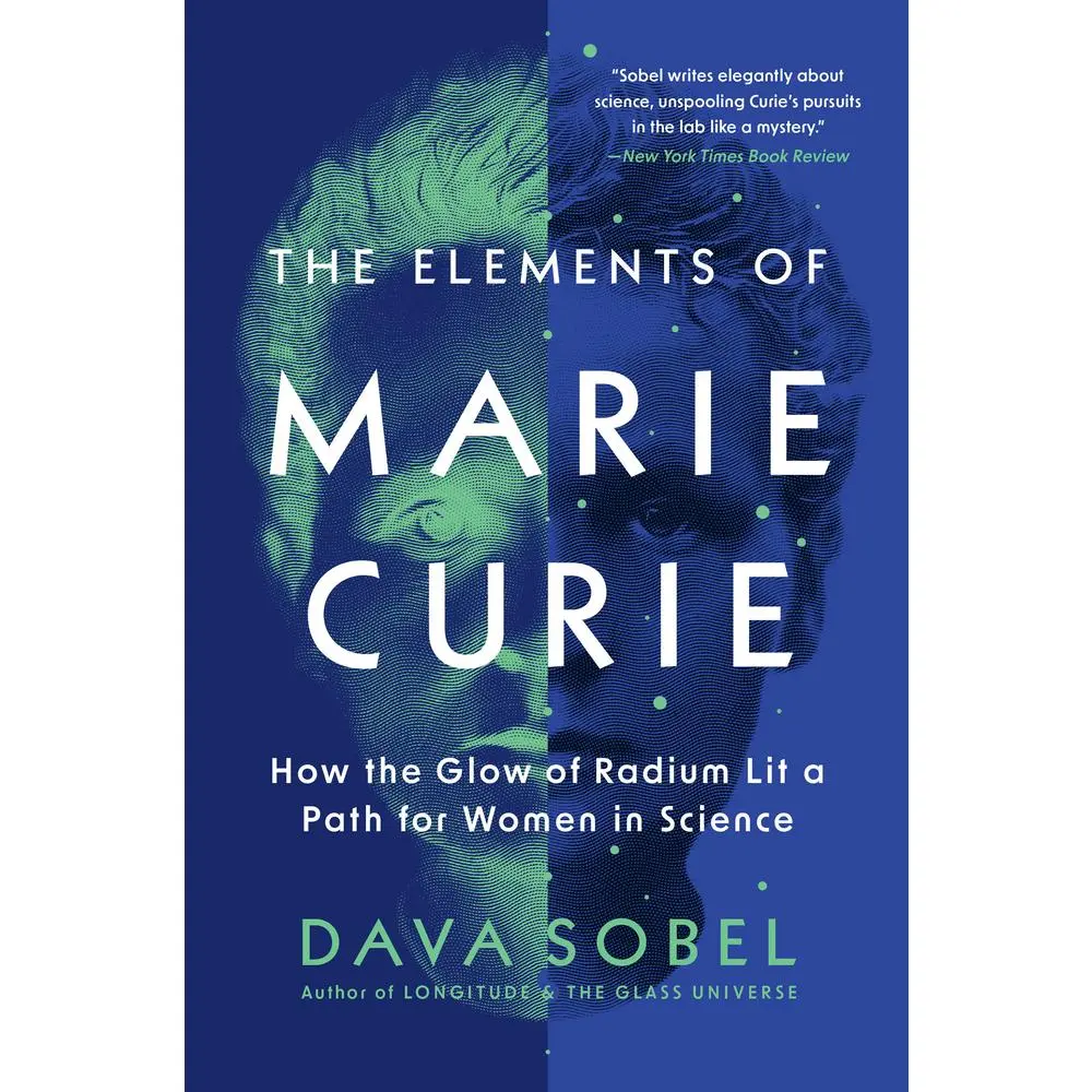 USED Book - The Elements of Marie Curie: How the Glow of Radium Lit a Path for Women in Science by Sobel, Dava (Paperback) - english