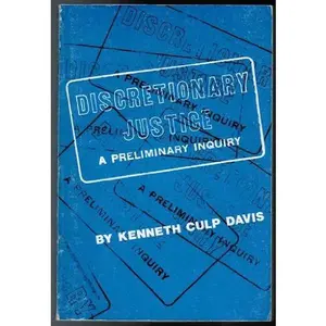 USED-Discretionary Justice: A Preliminary Inquiry by Kenneth Davis (Paperback)