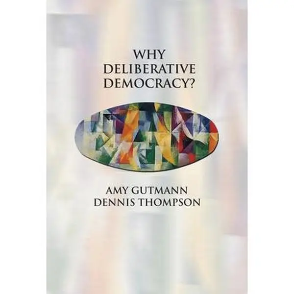 USED-Why Deliberative Democracy? by Gutmann, Amy (Paperback)