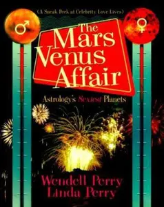 USED-The Mars/Venus Affair: Astrology's Sexiest Planets by Wendell C. Perry (Paperback)