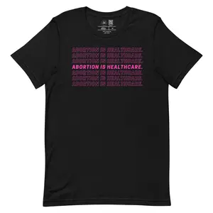 Abortion is Healthcare Classic Tee