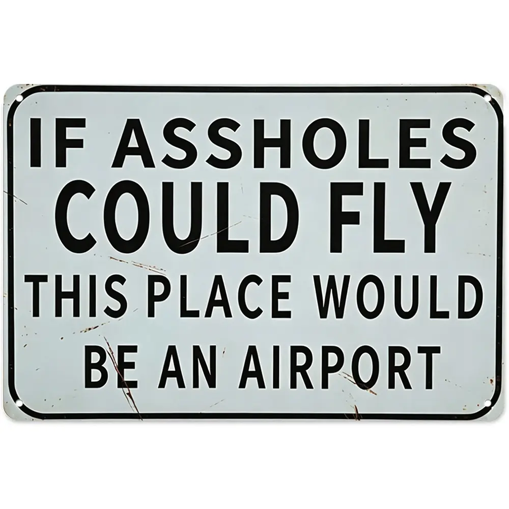 8x12 in Fade-Resistant Aluminium Vintage Sarcastic Airport Quote Metal Sign, Distressed Casual Daily Wall Decor, Retro "If Asholes Could Fly" Hanging Plaque, Home Art Gift for Dark Humor Enthusiasts