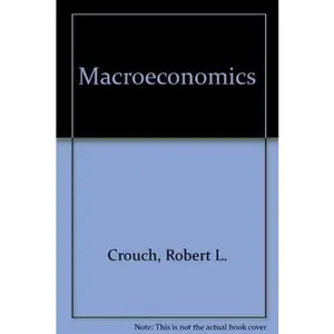 USED-Macroeconomics (The Harbrace series in business and economics) by Robert L Crouch (Hardcover)
