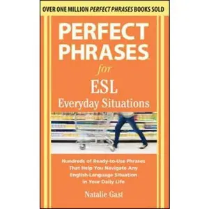 USED-Perfect Phrases for ESL Everyday Situations: With 1,000 Phrases by Gast, Natalie (Paperback)
