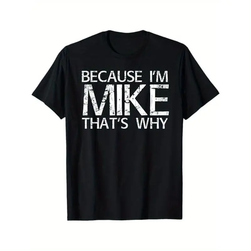 Women's Casual Graphic T-Shirt, 100% Cotton Shortsleeve Tee with "Because I'm Mike That's Why" Print, Regular Fit Streetwear Top, Tshirt