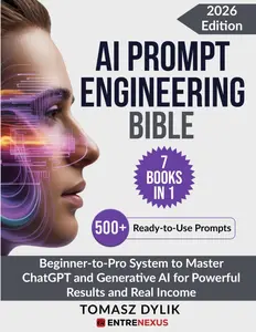 AI Prompt Engineering Bible (7 Books in 1): Beginner-to-Pro System to Master ChatGPT and Generative AI for Powerful Results and Real Income (The Generative AI Creator Series) -- Paperback – Large Print