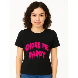 Choke Me Daddy Black T Shirt For Casual Wear Personalized Unisex Women's Top All Season Comfortable Breathable Short Sleeve Tee Suitable For Any Outfit Made In Usa