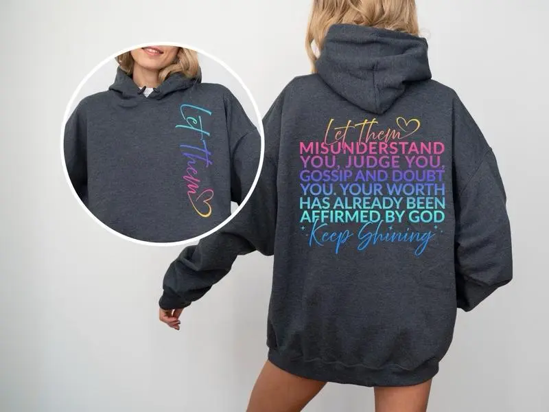 Let Them Gildan hooded Sweatshirt with Sleeve design unisex sizing womenswear comfortable soft Casual Pullover Tops Fabric Pockets Spandex Cotton hoodie Fit, calm confidence, protect your vibe, let them walk away, healing girl era