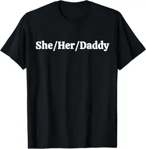 100% Cotton She Her Daddy Funny Lesbian Pride Pronouns Humor Gay T-Shirt