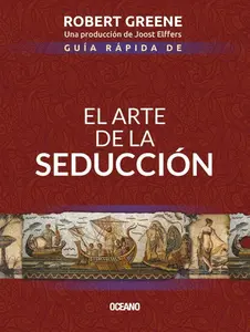 Guía rápida de El arte de la seducción (Spanish Edition) -- Robert Greene - Paperback