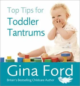USED-Top Tips for Toddler Tantrums by Ford, Gina (Paperback)