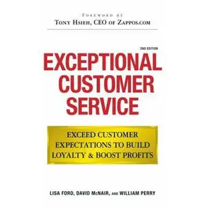 USED-Exceptional Customer Service: Exceed Customer Expectations to Build Loyalty & Boost Profits by Lisa Ford (Paperback)