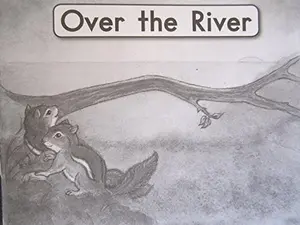 USED-Over the River (Fountas and Pinnell Leveled Literacy Intervention Books, Orange System, Level B, Book 5) by April Maguire (Unknown)