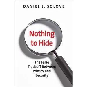 USED Book - Nothing to Hide: The False Tradeoff between Privacy and Security by Daniel J. Solove (Hardcover) - english