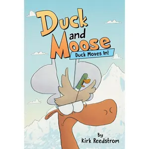 USED-Duck and Moose: Duck Moves In! by Reedstrom, Kirk (Hardcover)