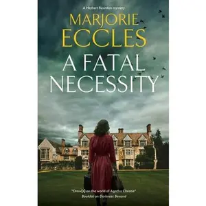 A Fatal Necessity -- Marjorie Eccles, Hardcover