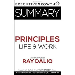 USED-Summary: Principles – Life and Work by Ray Dalio by Summaries, ExecutiveGrowth (Paperback)