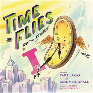 Time Flies by Tara Lazar, Ross MacDonald [Hardcover Book]