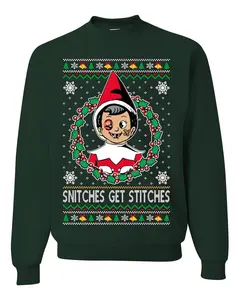 Snitches Get Stitches Meme Elf On A, Christmas Gifts, Funny Xmas Gift Idea, Ugly Christmas Sweater Unisex Crewneck Sweatshirt,  Tops & Tees, For Men, For Women, For Tourism, Gender Neutral Appeal, Fit For All, Fashion For All