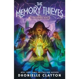 The Memory Thieves -- Dhonielle Clayton - Hardcover