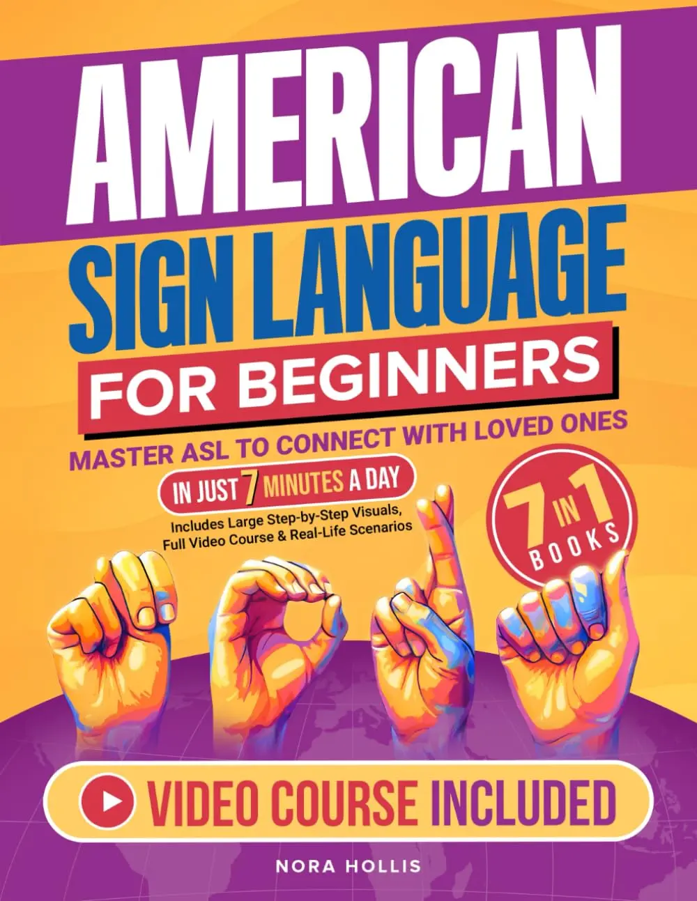 American Sign Language for Beginners: Master ASL to Connect with Loved Ones in Just 7 Minutes a Day